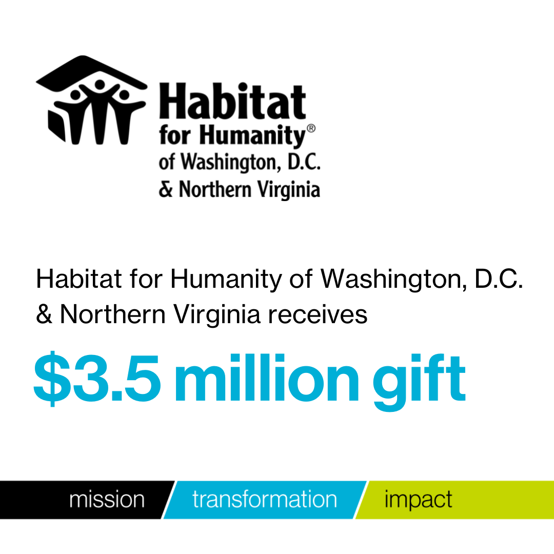 Habitat for Humanity of Washington, D.C. & Northern Virginia, Habitat for Humanity International, and 83 affiliates receive transformational $436M gift from MacKenzie Scott