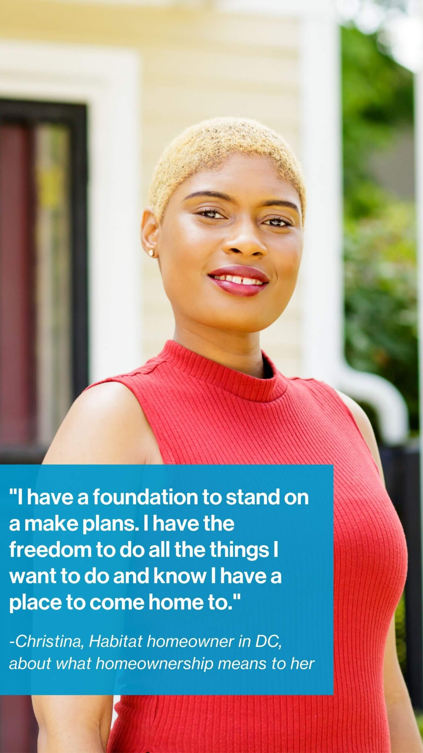 Woman standing in front of home with a quote describing what homeownership means to her